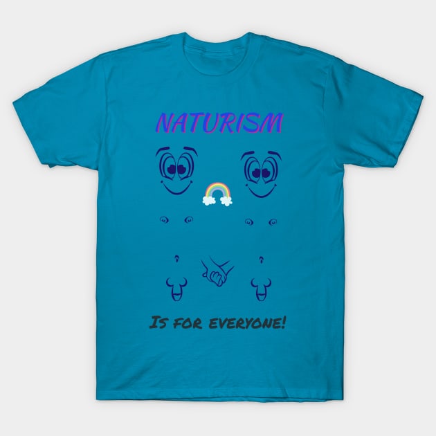 Naturism is for everyone! (M) T-Shirt by NUDIMS